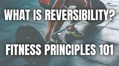 what is reversibility in fitness